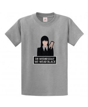  We Wear Black Addams Funny Family Thing Classic Unisex Kids and Adults T-Shirt For Black Lovers